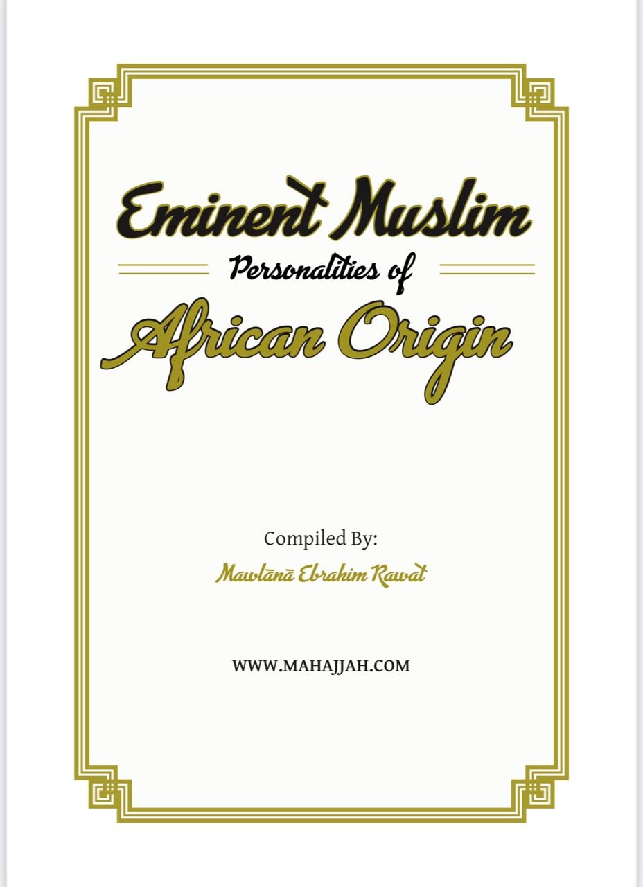 Eminent Muslim Personalities of African Origin Free PDF Download Eminent Muslim Personalities of African Origin by Mawlana Ebrahim Rawat PDF