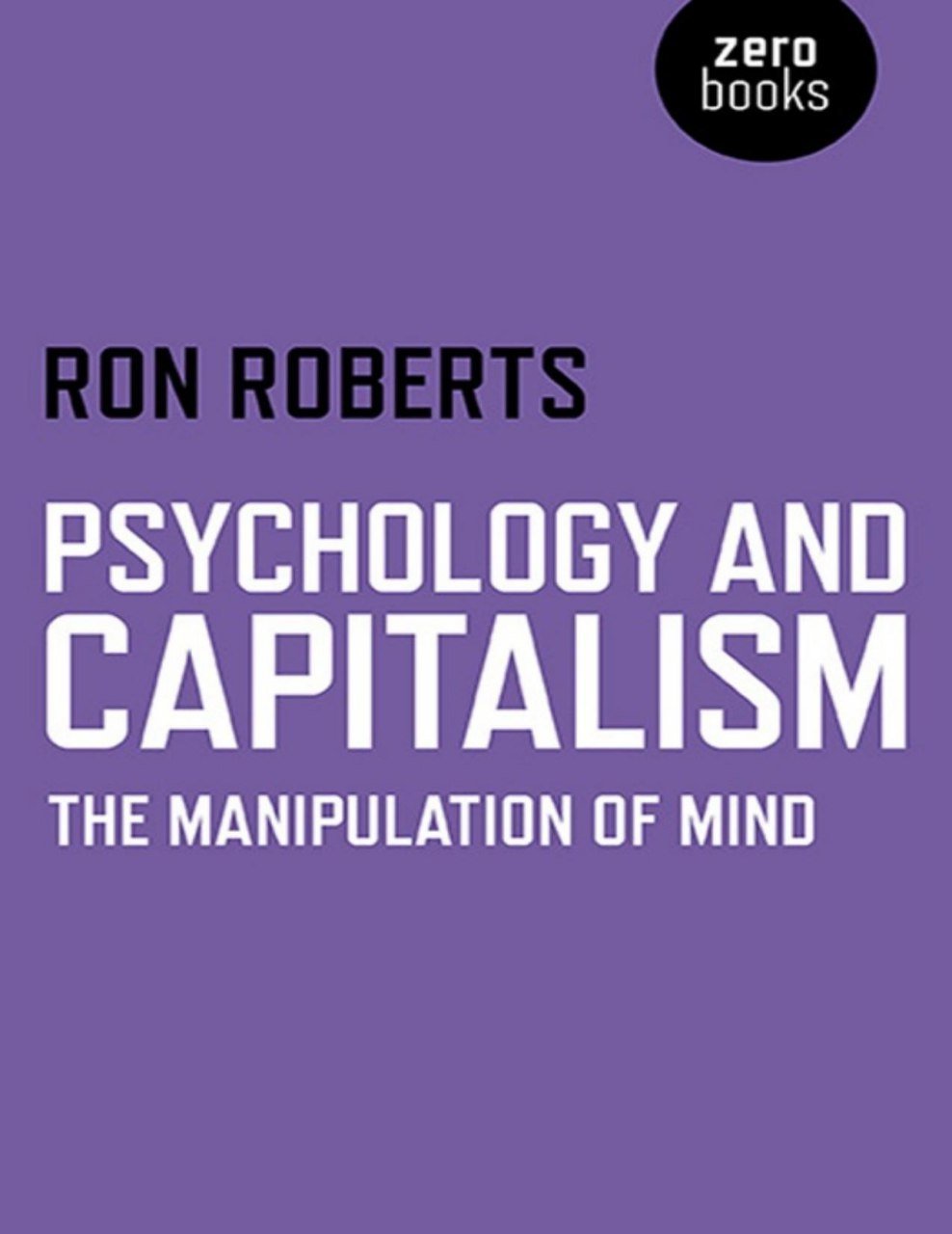 Psychology and Capitalism: The Dynamics of Market Behavior Free PDF Download Psychology and Capitalism: The Dynamics of Market Behavior by Ron Roberts PDF