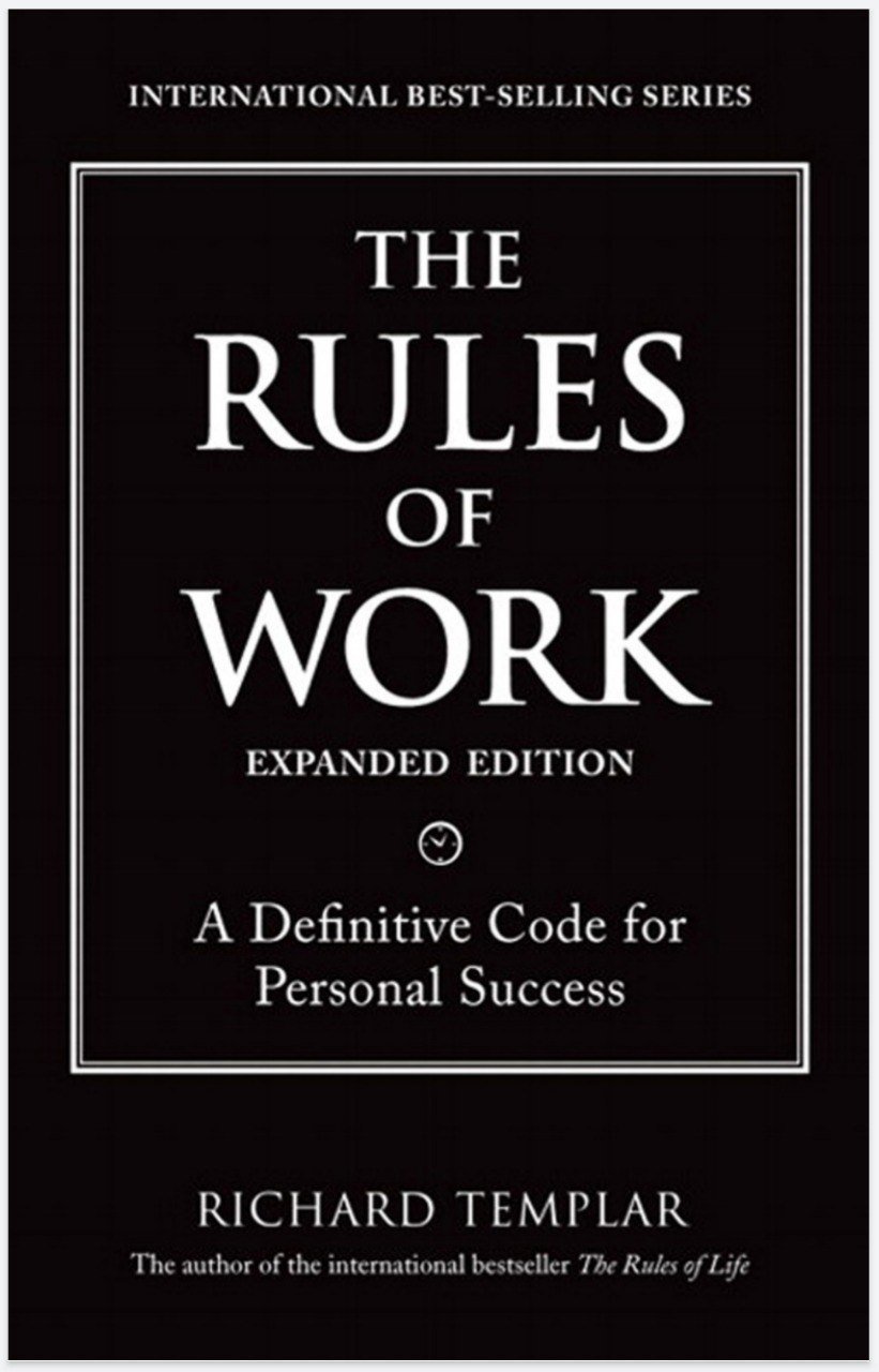 The Rules of Work: A Definitive Code for Personal Success Free PDF Download The Rules of Work: A Definitive Code for Personal Success by Richard Templar PDF